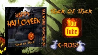 Trick Or Trick (Halloween Special) Ep.1 K-Ross Beats Skitz©