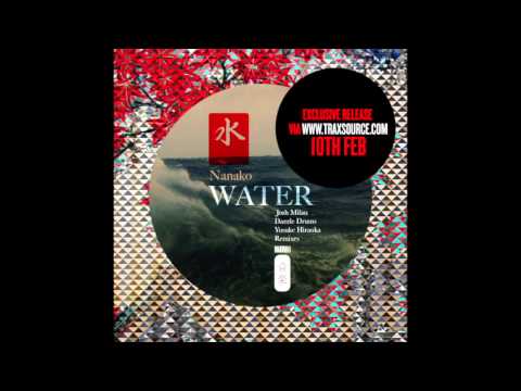 MAKIN011 - Nanako 'Water' (Yusuke Hiraoka, Dazzle Drums & Josh Milan Rmxs) - Coming soon!