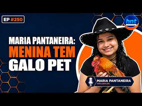 HNT ENTREVISTA: Maria Pantaneira - Influenciadora digital