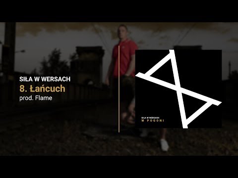 SIŁA W WERSACH - ŁAŃCUCH  prod.  Flame