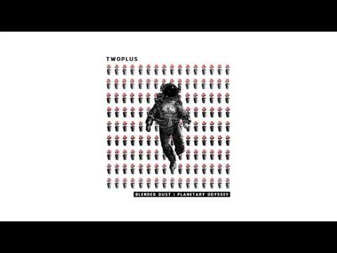 TwoPlus - Blended Dust (Original Mix)