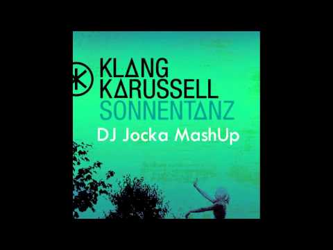 Klangkarussell & 49ers - Move your feet from the sun (DJ Jocka MashUp)