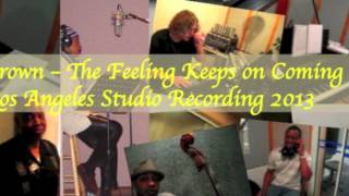 Jeri Brown - "The Feeling Keeps On Coming" recorded in Los Angeles (2013)