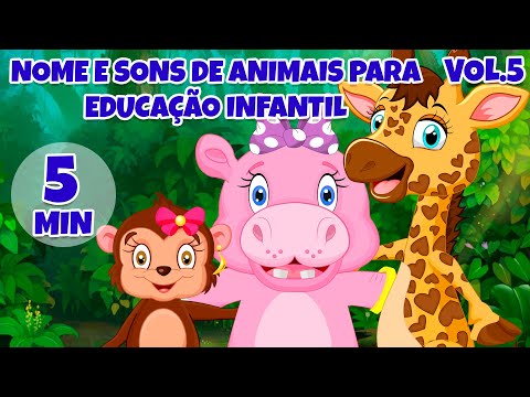 Nome e Sons de Animais Para Educação Infantil Vol. 5 - Giramille 5 min | Desenho Animado Musical