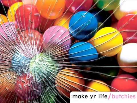 The Butchies - Make Yr Life [FULL ALBUM]
