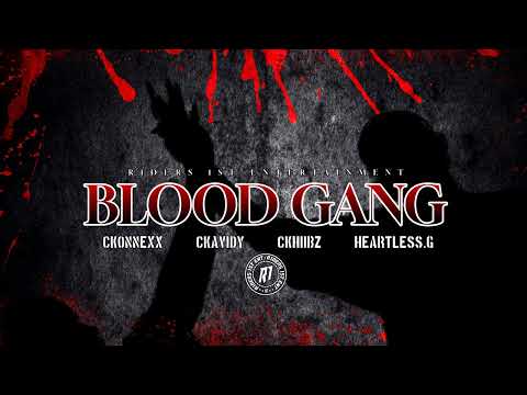 Heartless.G - Blood Gang Feat. Ckonexx x Ckhiibz x Ckavidy