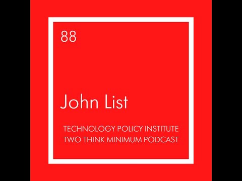 Thumbnail for Two Think Minimum Ep 88: John List on How to Make Good Ideas Great & Great Ideas Scale by John A. List