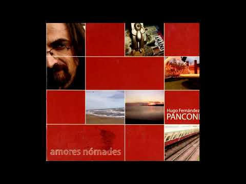 AMORES NÓMADES - HUGO FERNANDEZ PANCONI - DISCO COMPLETO 2006