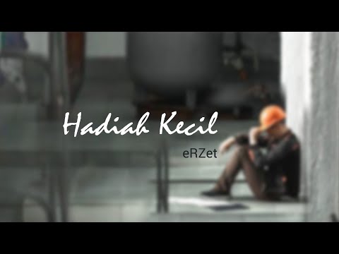 Erzet  - Hadiah Kecil
