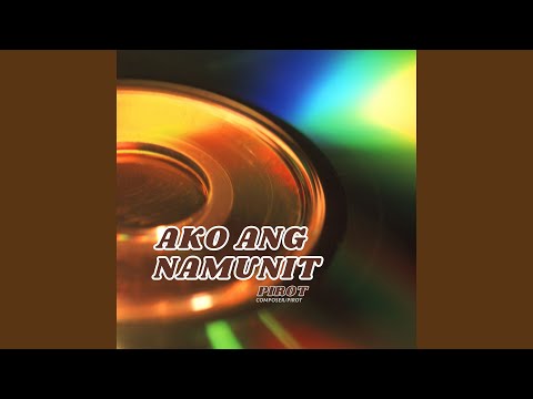 Ako Ang Namunit