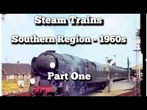 Reliving History:  1960s Southern Region Steam Trains  - Part One