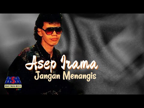 Asep Irama - Jangan Menangis [Official Music Video]