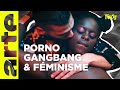 Le Porno Peut Il être Féministe Tracks ARTE