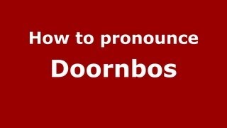 How to pronounce Doornbos