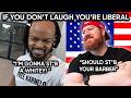 If You Laugh You Re Conservative PT 367 Memes Comedy For Republicans Trump Supporters MAGA