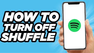 How To Turn Off Spotify Shuffle Play | Tutorial (2024)