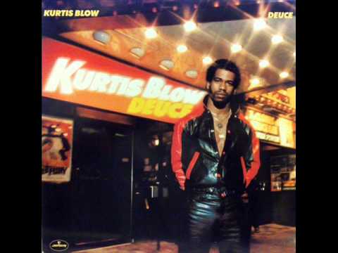 Kurtis Blow  - The Deuce  1981