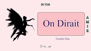 [Lyrics + Vietsub] On dirait - Amir
