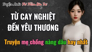 Mẹ Chồng Nghiêm Khắc, Con Dâu Kiên Nhẫn – Chuyện Gia Đình Cảm Động