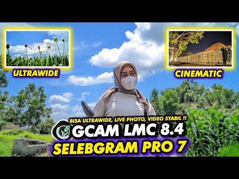 Config GCam Terbaik di Tahun Baru‼️GCam LMC 8.4 Config Selebgram Pro 7, Hasil Super Jernih 🔥