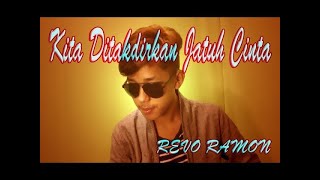Download lagu Kita Ditakdirkan Jatuh cinta | Cover Revo Ramon (Lirik) mp3 Download lagu Kita Ditakdirkan Jatuh cinta | Cover Revo Ramon (Lirik) mp3