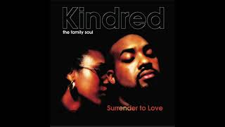 Kindred The Family Soul ~ Never Loved You More