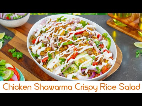 Chicken Shawarma Crispy Rice Salad  | चिकन शावरमा क्रिस्पी राइस सलाद