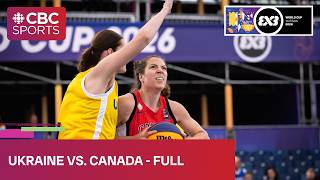 FIBA Women's 3x3 World Cup 2026: Ukraine vs. Canada | #CBCSports
