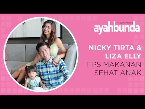 Nicky Tirta & Liza Elly - Tips Makanan Sehat Anak