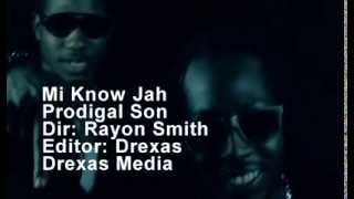 PRODI- Mi Know Jah (Official Music Video)- Prodigal Son