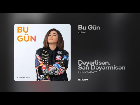 Elnarə Xəlilova x Zülfi Bədəlov — Dəyərlisən, Sən Dəyərmisən (Rəsmi Audio)