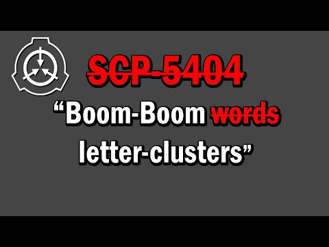 SCP-5404 "Boom-Boom Words" Keter [SCP Document Reading]