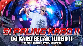 Download lagu SI PALING KARO !! DJ KARO BECAK TURBO !! MIXTAPE BECAK TURBO TERBARU 2025 mp3 Download lagu SI PALING KARO !! DJ KARO BECAK TURBO !! MIXTAPE BECAK TURBO TERBARU 2025 mp3
