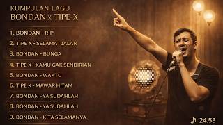 Download lagu KUMPULAN LAGU BONDAN x TIPE X mp3