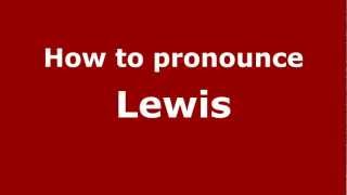 How to pronounce Lewis