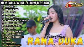 Download lagu New pallapa full album terbaru|| Rana duka bawang merah gelas retak bara cinta tamu undangan  mp3