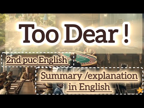 Too Dear 2nd puc summary in english | Leo Tolstoy | 2nd puc english |