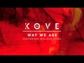Kove - Way We Are feat. Melissa Steel (174 Mix ...