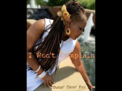 Shanrae Cheree Price - I wont complain (audio)