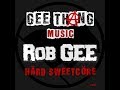 Rob GEE "Härd Sweetcöre" Music Video