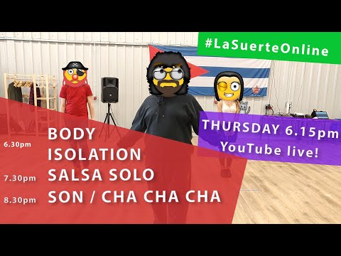 FREE live classes with La Suerte (Body Isolation, Salsa Solo, Son Cubano) - 06.08.2020