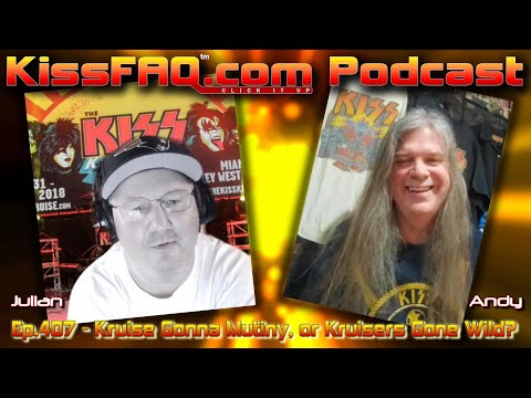 KissFAQ Podcast Ep.407 - Kruise Gonna Mutiny, or Kruisers Gone Wild?