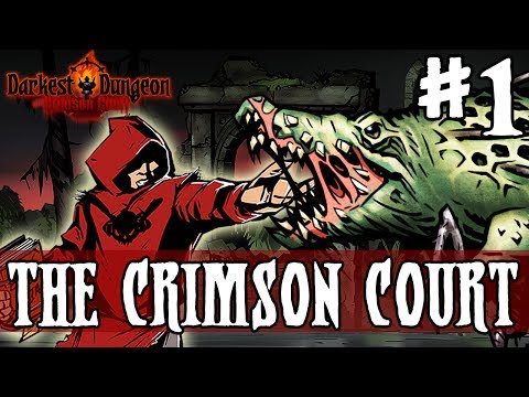 Darkest Dungeon Season 3 - THE CRIMSON COURT - Episode 1
