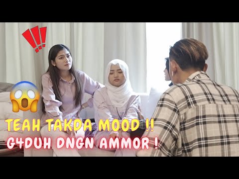 TEAH TAKDA MOOD !! - G4DUH DNGN AMMOR !