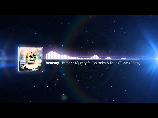 Venemy Ft. Alexandra - Paradise Mystery (T-Mass Remix)