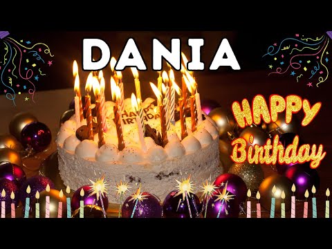Happy Birthday Dania, Birthday of Dania, Best Birthday Wishes