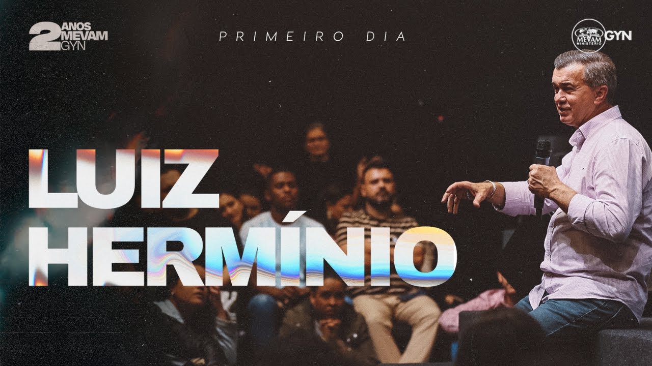 LUIZ HERMÍNIO - 2 ANOS MEVAM GYN - Primeiro dia