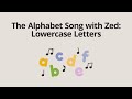The Alphabet Song With Zed Lowercase Letters