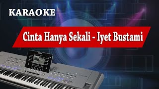 Download lagu Cinta Hanya Sekali - Iyet Bustami - karaoke midi keyboard cover instrumen tanpa vokal mp3 Download lagu Cinta Hanya Sekali - Iyet Bustami - karaoke midi keyboard cover instrumen tanpa vokal mp3