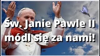 ŚW JAN PAWEŁ II ❤️ MÓDL SIĘ ZA NAMI ❤️ rocznica śmierci Jana Pawła II